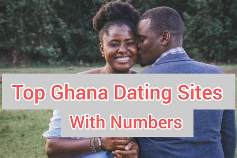 ghana dating sites with phone numbers